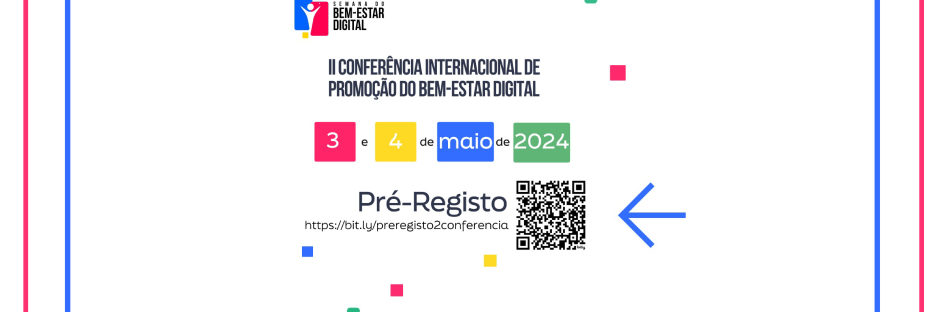 II Conferência Internacional de Promoção do Bem-Estar Digital